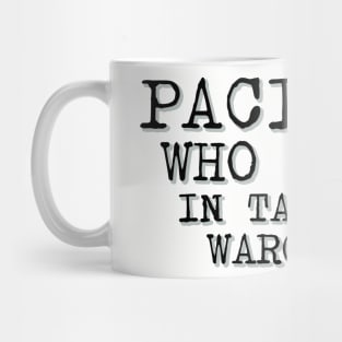 Pacifist Who Slays In Tabletop Wargames Mug